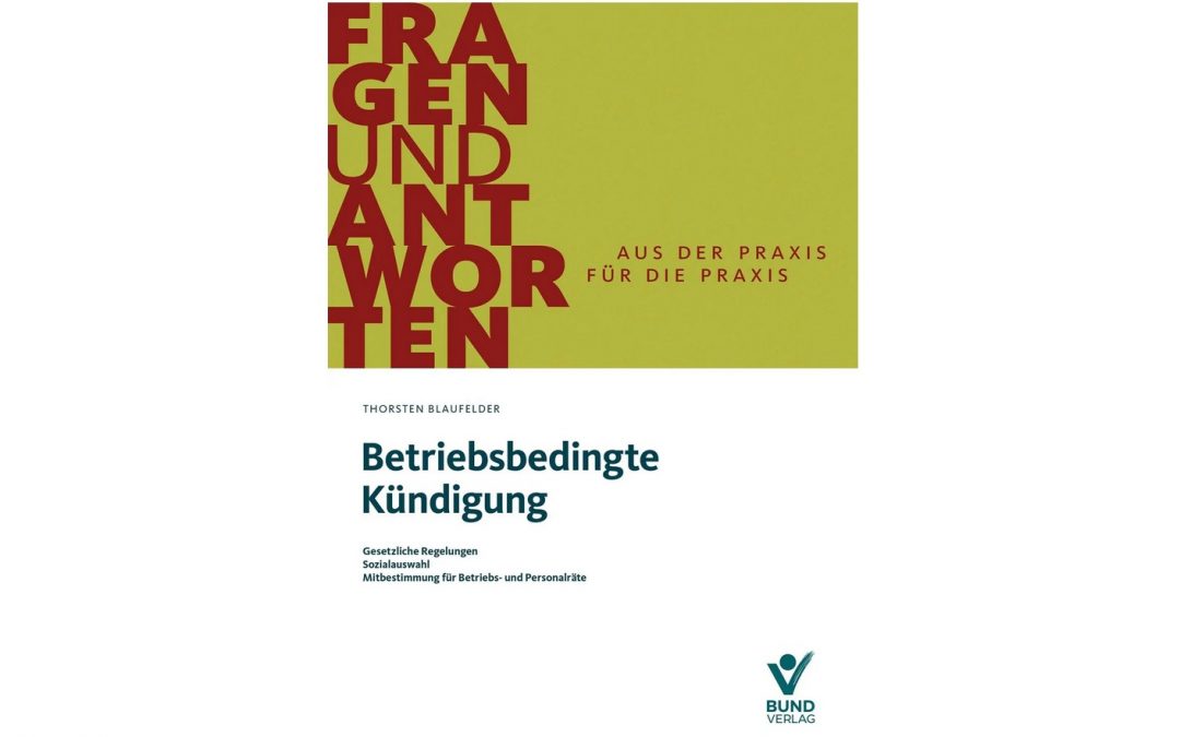 Buchcover ‚Betriebsbedingte Kündigung‘ von Thorsten Blaufelder (Bund-Verlag), Reihe ‚Fragen und Antworten‘